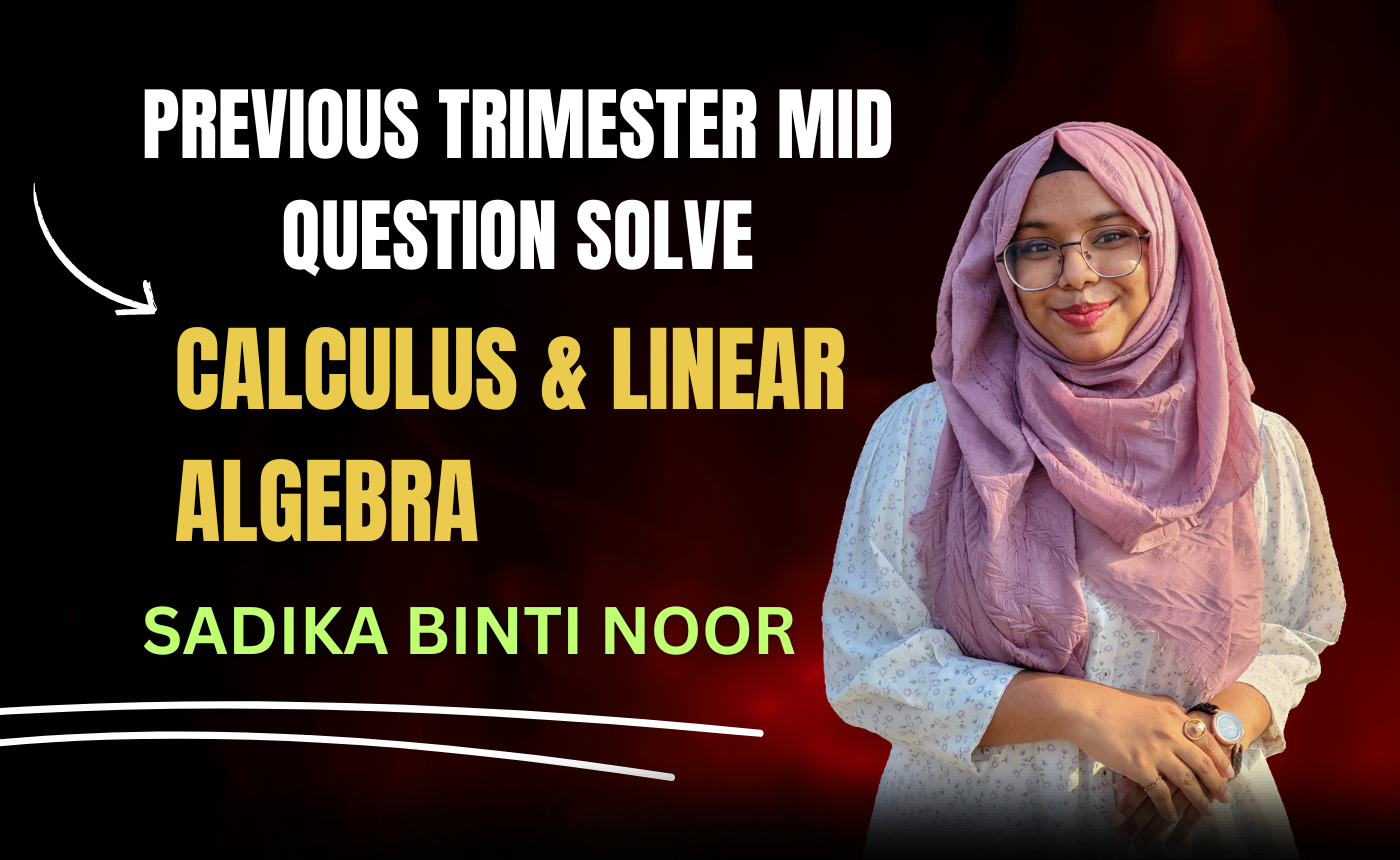 Calculus and Linear Algebra Question Solve With Exam (Nex-5251)